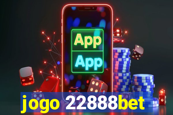 jogo 22888bet