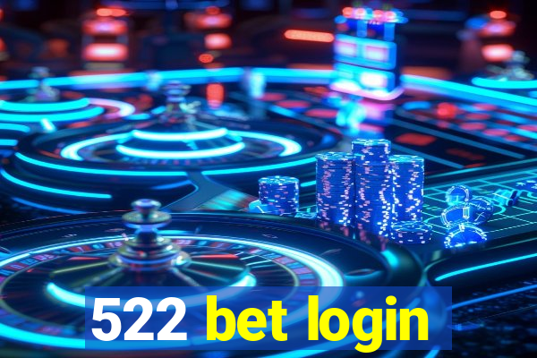 522 bet login