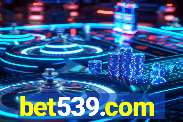 bet539.com