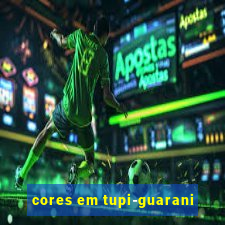 cores em tupi-guarani