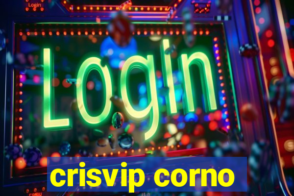 crisvip corno