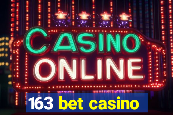 163 bet casino