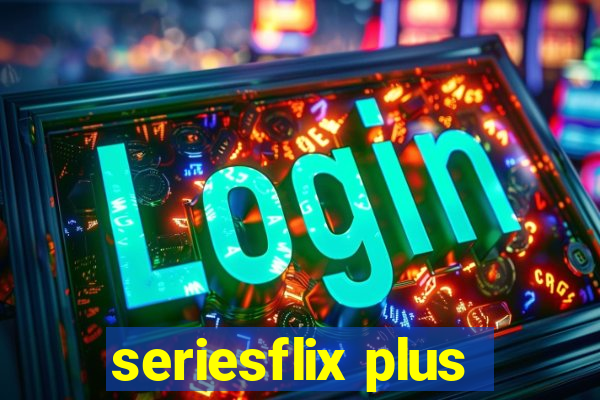 seriesflix plus