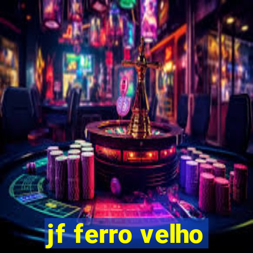 jf ferro velho