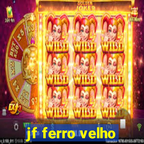 jf ferro velho