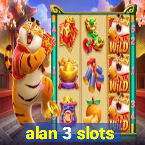 alan 3 slots