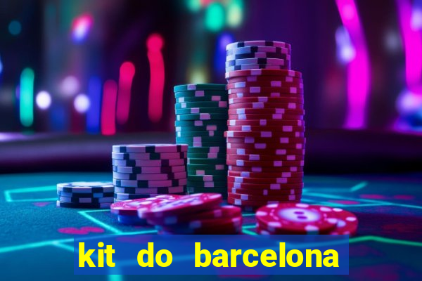 kit do barcelona dls 19