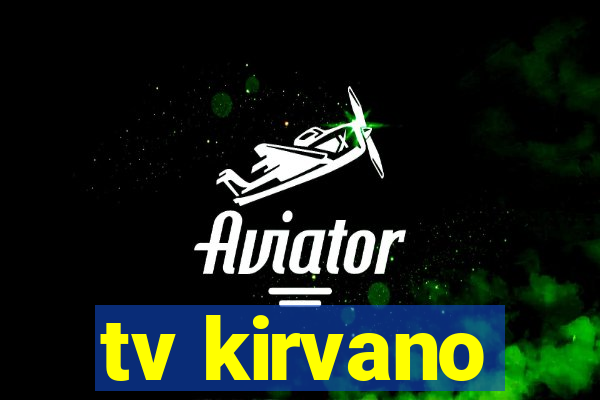 tv kirvano