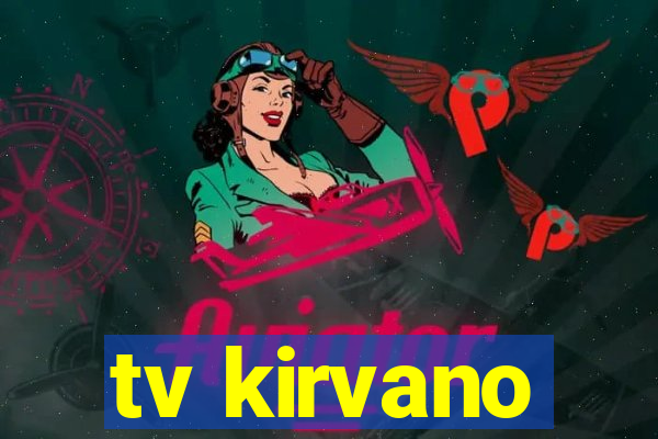 tv kirvano