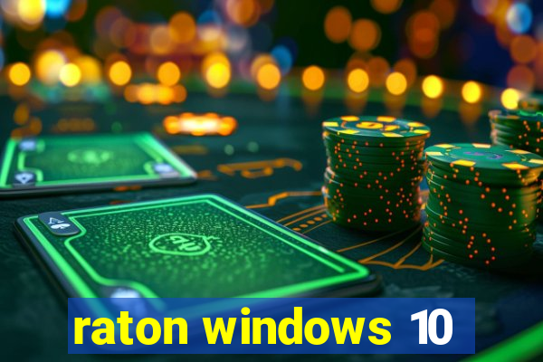 raton windows 10