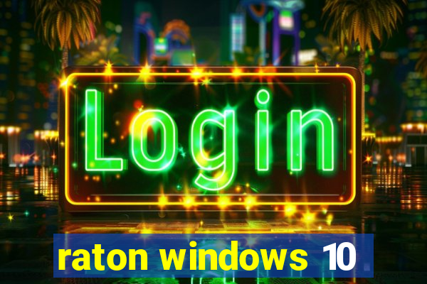 raton windows 10