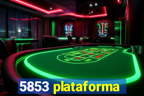 5853 plataforma