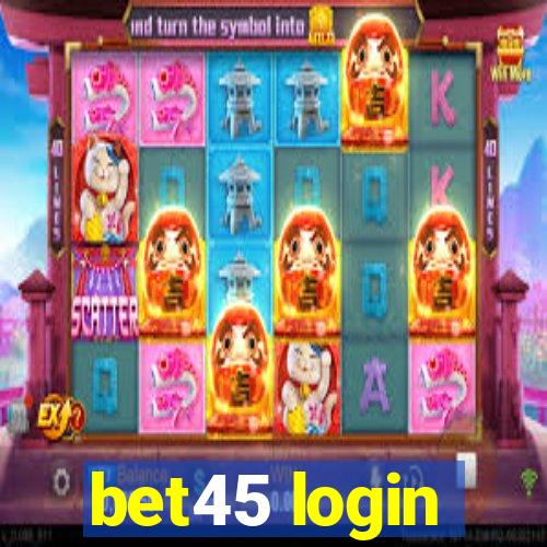 bet45 login