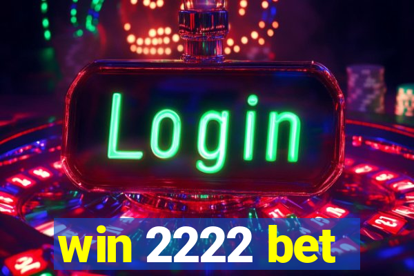 win 2222 bet