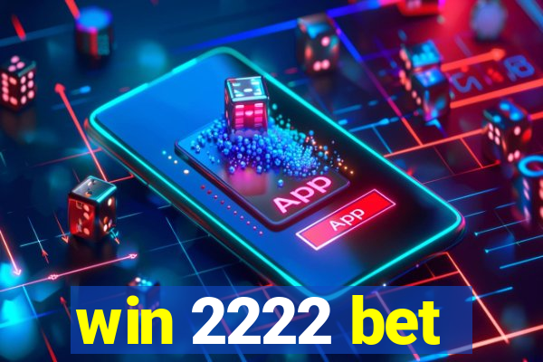 win 2222 bet