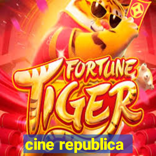 cine republica