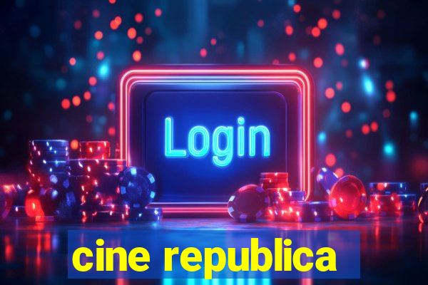 cine republica