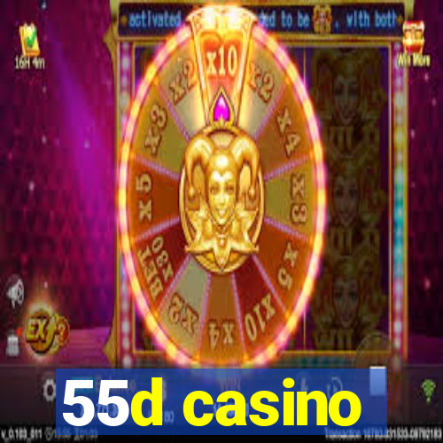 55d casino