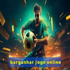 barganhar jogo online