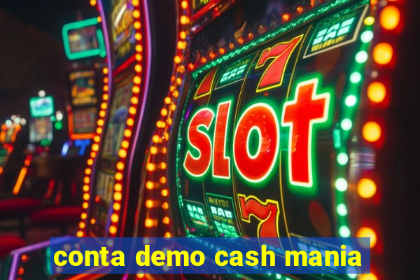 conta demo cash mania