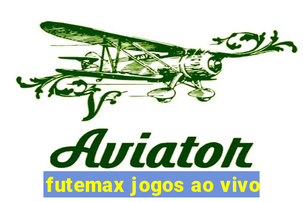 futemax jogos ao vivo