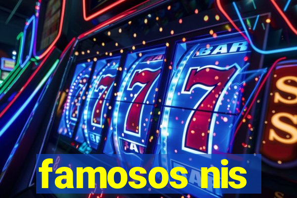 famosos nis