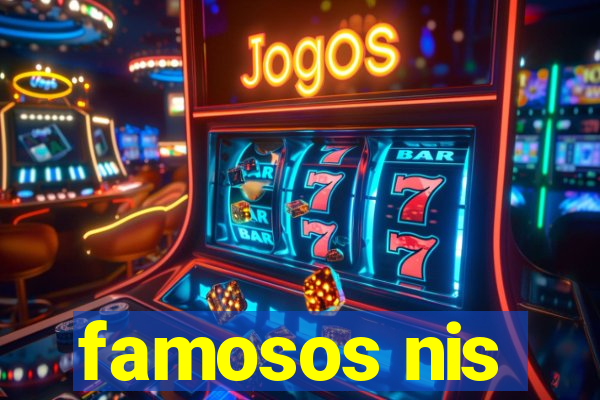 famosos nis