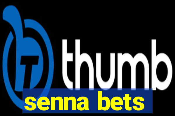 senna bets