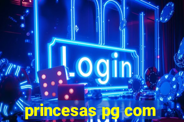 princesas pg com