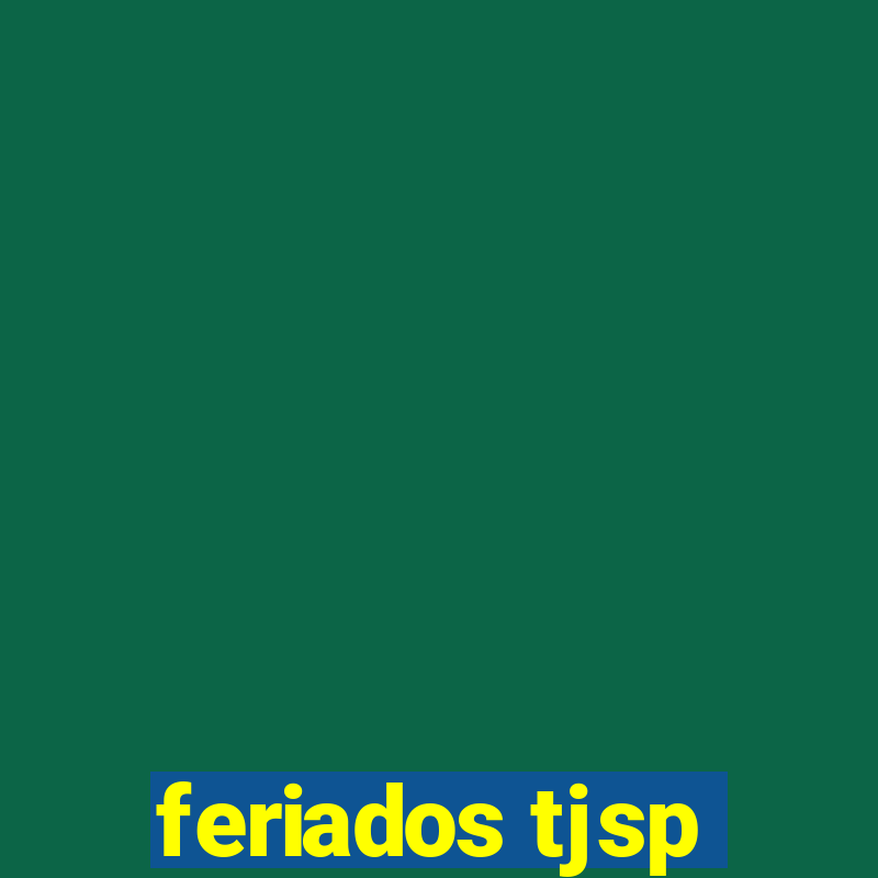 feriados tjsp