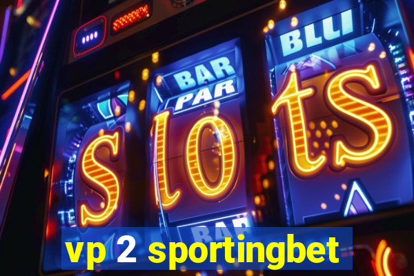 vp 2 sportingbet