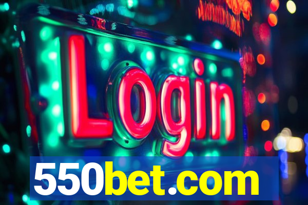 550bet.com