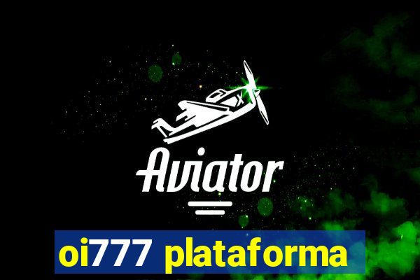 oi777 plataforma