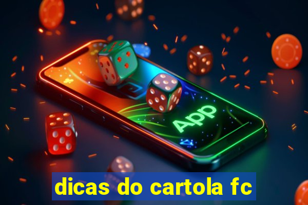 dicas do cartola fc