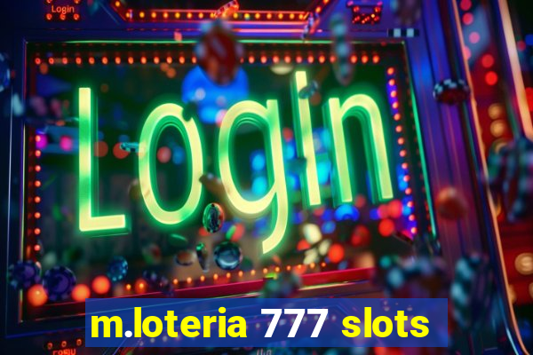 m.loteria 777 slots