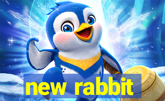 new rabbit