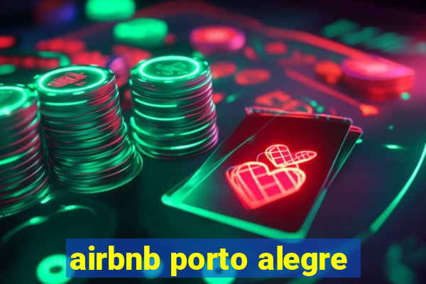 airbnb porto alegre