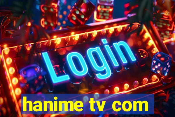 hanime tv com