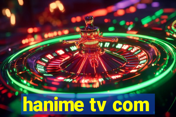 hanime tv com