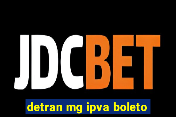 detran mg ipva boleto