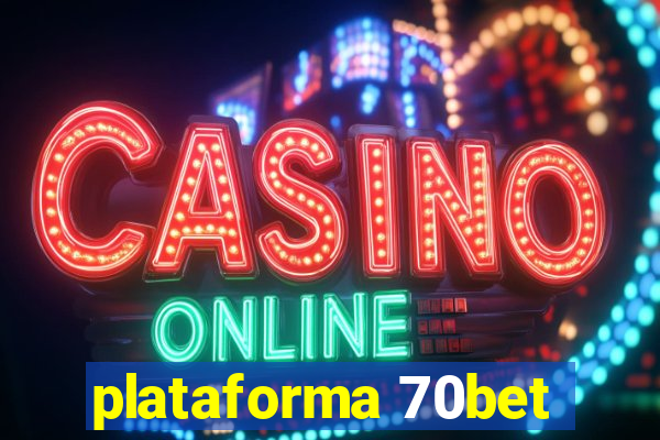 plataforma 70bet