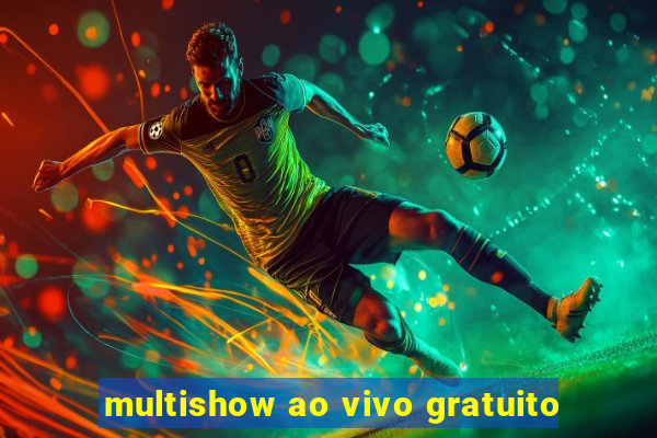 multishow ao vivo gratuito