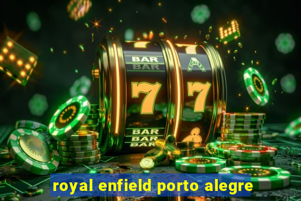 royal enfield porto alegre