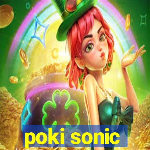 poki sonic