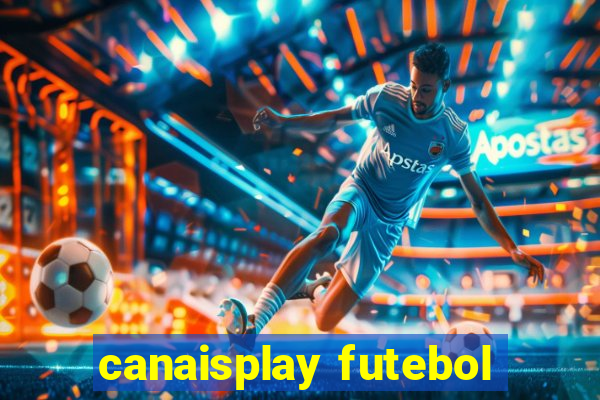 canaisplay futebol