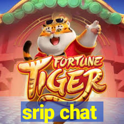 srip chat