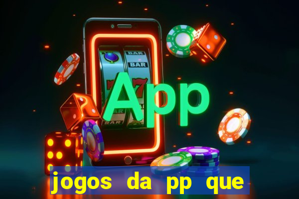 jogos da pp que pagam bem