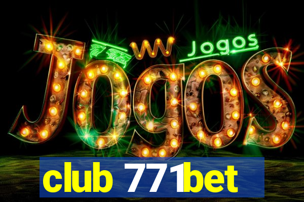 club 771bet