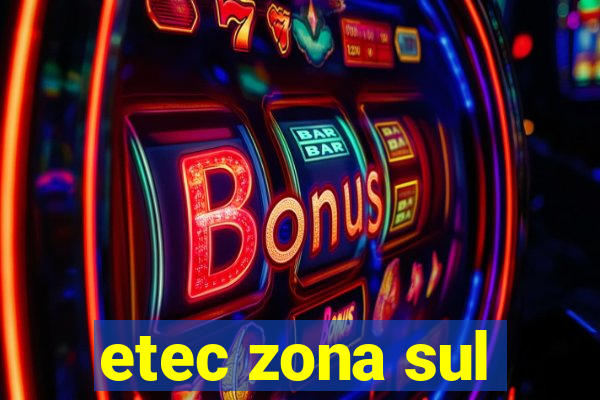 etec zona sul