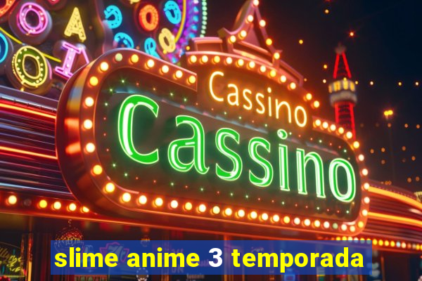 slime anime 3 temporada